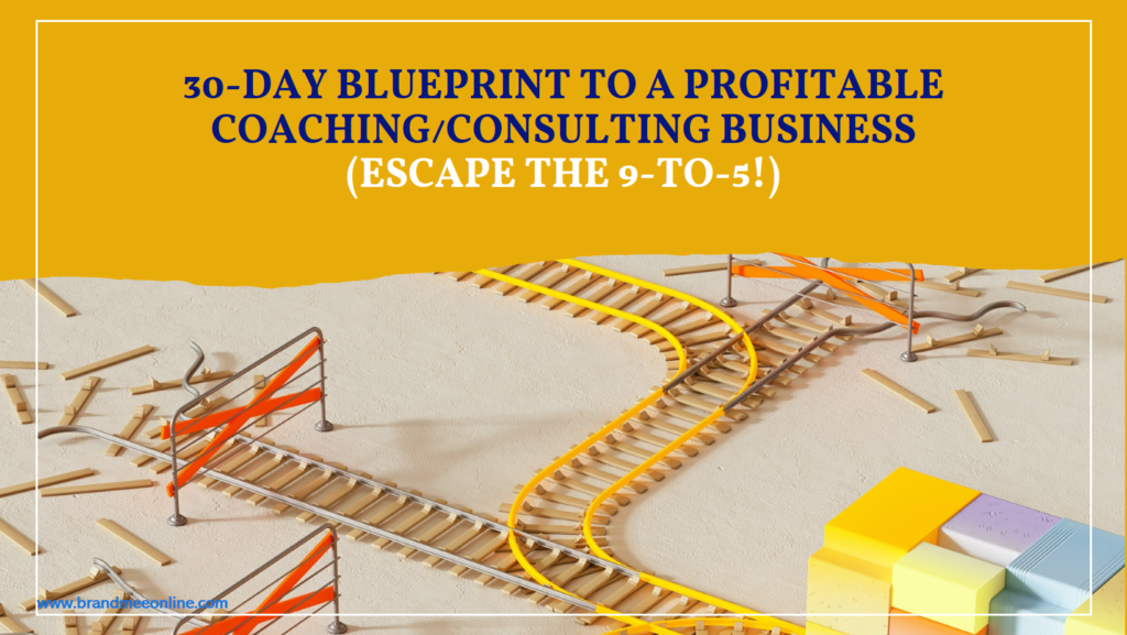 30-Day-Blueprint-to-a-Profitable-Coaching-Business-Escape-the-9-to-5